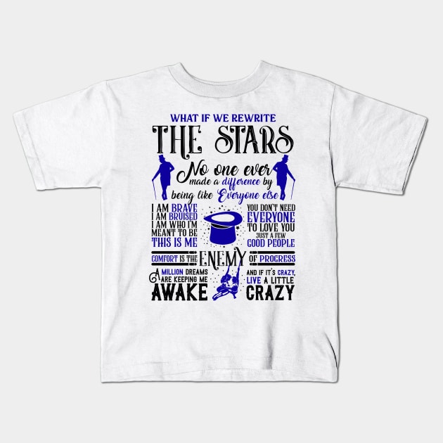 The Greatest Showman Best Quotes Kids T-Shirt by KsuAnn